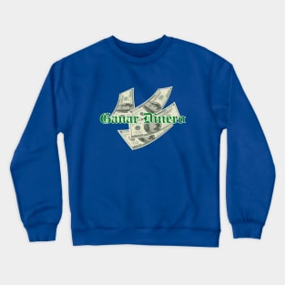 MAKE MONEY Crewneck Sweatshirt